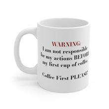 Load image into Gallery viewer, shopinthekitchenwithdana,WARNING Coffee First White Ceramic Mug