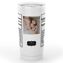 Load image into Gallery viewer, shopinthekitchenwithdana,Dad Nutritional Value Label 20 oz. Tumbler