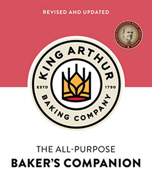 The King Arthur Baking Company's All-Purpose Baker's Companion (Revised and Updated)