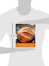 Load image into Gallery viewer, The New Artisan Bread in Five Minutes a Day: The Discovery That Revolutionizes Home Baking