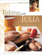 Load image into Gallery viewer, Baking with Julia: Savor the Joys of Baking with America&#39;s Best Bakers