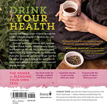 Load image into Gallery viewer, Healing Herbal Teas: Learn to Blend 101 Specially Formulated Teas for Stress Management, Common Ailments, Seasonal Health, and Immune Support