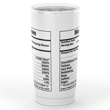 Load image into Gallery viewer, shopinthekitchenwithdana,Mom Nutritional Value Label 20 oz. Tumbler