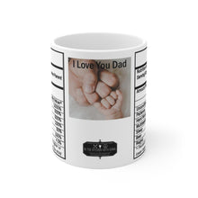 Load image into Gallery viewer, shopinthekitchenwithdana,Dad Nutritional Value I Love you Dad White Ceramic Mug 11 oz.
