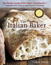 Load image into Gallery viewer, The Italian Baker, Revised: The Classic Tastes of the Italian Countryside--Its Breads, Pizza, Focaccia, Cakes, Pastries, and Cookies [A Baking Book]